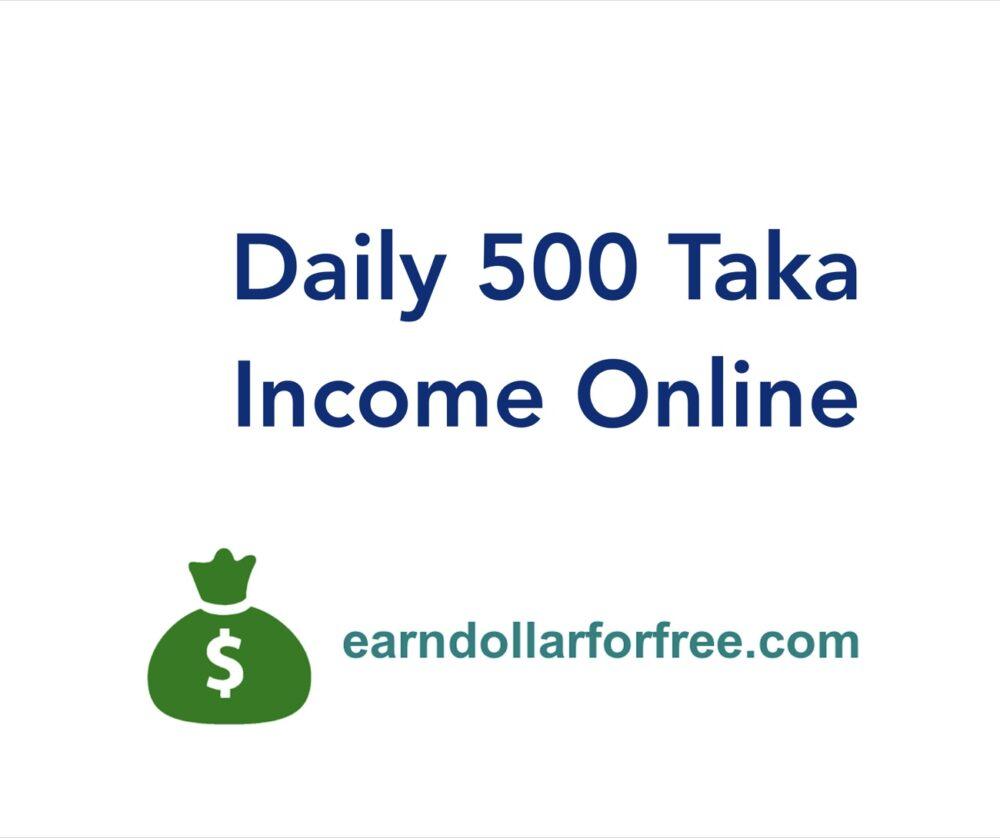 daily-500-taka-income-online-bangladesh-in-2023-earndollarforfree